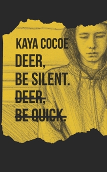 Paperback Deer, be silent. Deer, be quick. Book