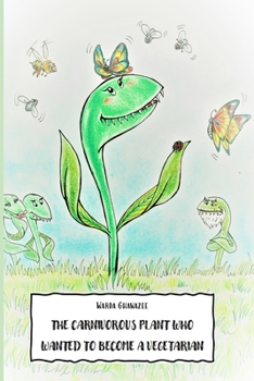 Paperback The carnivorous plant who wanted to become a vegetarian Book