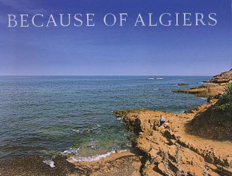 Hardcover Because of Algiers: Photographs Book