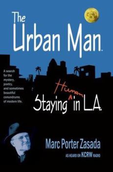 Perfect Paperback The Urban Man: Staying Human in L.A. Book