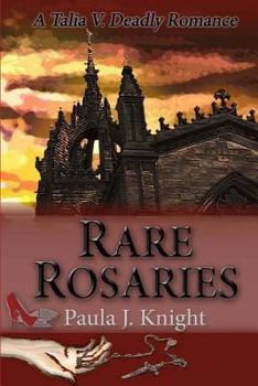 Rare Rosaries: A Talia V Deadly Romance