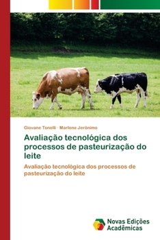 Paperback Avaliação tecnológica dos processos de pasteurização do leite [Portuguese] Book