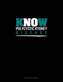 Paperback Know Polycystic Kydney Disease: Genkouyoushi Notebook Book