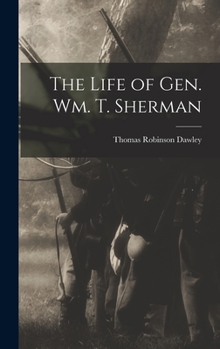 The Life of Gen. Wm. T. Sherman