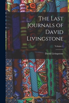 Paperback The Last Journals of David Livingstone; Volume 1 Book