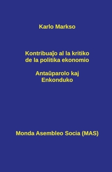 Paperback Kontribua&#309;o al la kritiko de la politika ekonomio: Anta&#365;parolo kaj Enkonduko [Esperanto] Book