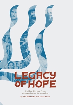 Hardcover Legacy of Hope: Hidden Heroes from Generation to Generation Book