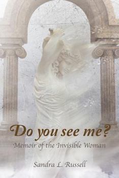 Do You See Me?: Memoir of the Invisible Woman