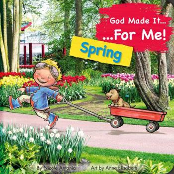 Board book God Made It for Me: Spring: Child's Prayers of Thankfulness for the Things They Love Best about Spring Book