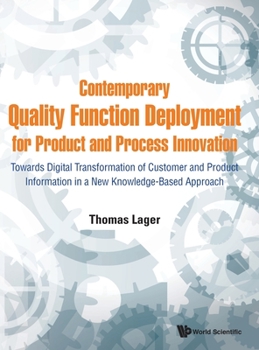 Hardcover Contemporary Quality Function Deployment for Product and Process Innovation: Towards Digital Transformation of Customer and Product Information in a N Book
