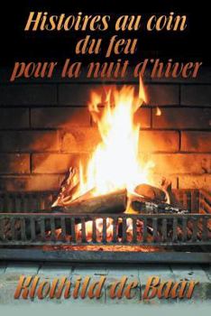 Paperback Histoires Au Coin Du Feu Pour La Nuit D'Hiver (French) [French] Book
