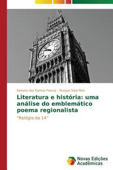 Paperback Literatura e história: uma análise do emblemático poema regionalista [Portuguese] Book