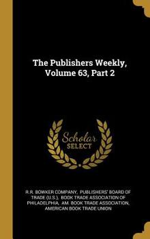 Hardcover The Publishers Weekly, Volume 63, Part 2 Book