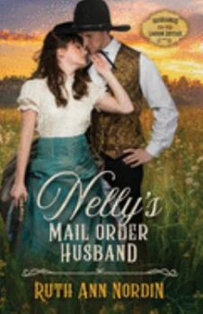 Nelly's Mail Order Husband - Book #1 of the Husbands for the Larson Sisters
