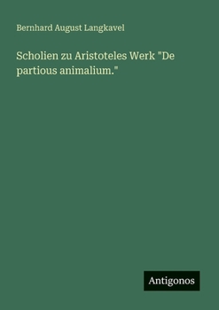 Paperback Scholien zu Aristoteles Werk "De partious animalium." [German] Book