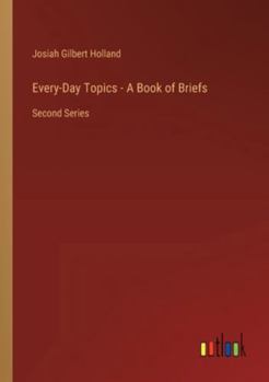 Paperback Every-Day Topics - A Book of Briefs: Second Series Book