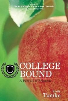 Paperback College Bound: A Pursuit of Freedom Book