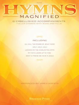 Paperback Hymns Magnified: 15 Embellished Piano Accompaniments by James Koerts Piano Solo Sheet Music Collection with Alternate Hymn Accompaniments, Traditional Book