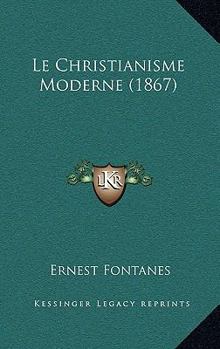 Paperback Le Christianisme Moderne (1867) [French] Book