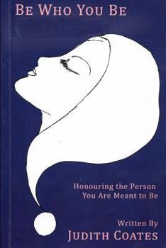 Paperback Be Who You Be: Honouring the PersonYou Are Meant To Be Book