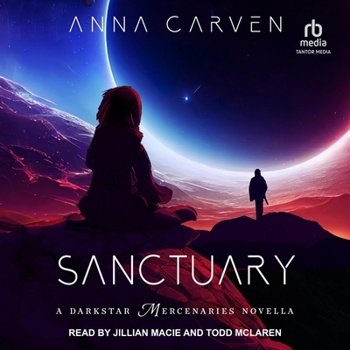 Sanctuary: A Darkstar Mercenaries Novella - Book #8 of the Dark Planet Warriors