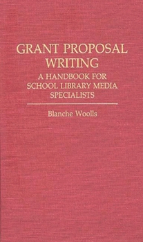 Hardcover Grant Proposal Writing: A Handbook for School Library Media Specialists Book
