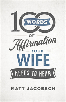 Paperback 100 Words of Affirmation Your Wife Needs to Hear Book