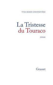 Paperback La tristesse du Touraco [French] Book
