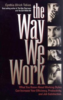 Paperback The Way We Work: What You Know about Working Styles Can Increase Your Efficiency, Productivity and Job Satisfaction Book