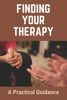 Paperback Finding Your Therapy: A Practical Guidance: Medstar Physical Therapy Book