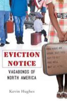Paperback Eviction Notice: Vagabonds of North America Book
