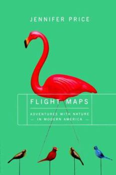 Paperback Flight Maps: Adventures with Nature in Modern America Book