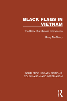 Paperback Black Flags in Vietnam: The Story of a Chinese Intervention Book