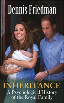 Paperback Inheritance: A Psychological History of the Royal Family Book