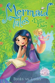 Books vs. Looks - Book #15 of the Mermaid Tales