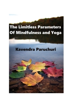 Paperback The Limitless Parameters of Mindfulness and Yoga Book