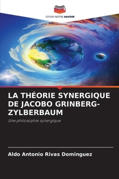La Théorie Synergique de Jacobo Grinberg-Zylberbaum
