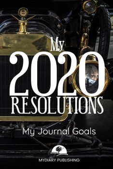 Paperback 2020 New Year Resolution Book Journal - Workbook for Goal Setting and Motivational - 52 pages - 6" x 9" format.: Start your resolutions for the new ye Book