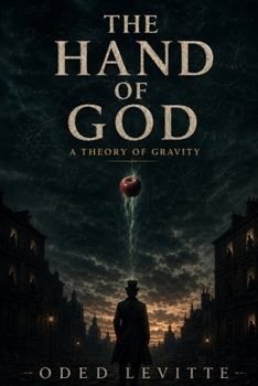 The Hand of God: A Theory of Gravity