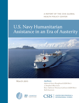 Paperback U.S. Navy Humanitarian Assistance in an Era of Austerity Book