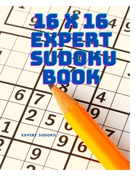 Paperback 16 x 16 Expert Sudoku Book - Adults Large Print Sudoku Puzzles for Advanced Players Book