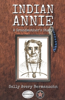 Paperback Indian Annie: A Grandmother's Story Book