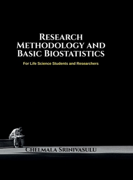 Hardcover Research Methodology and Basic Biostatistics: For Life Science Students and Researchers Book