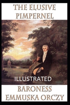 Paperback The Elusive Pimpernel( Illustrated edition) Book