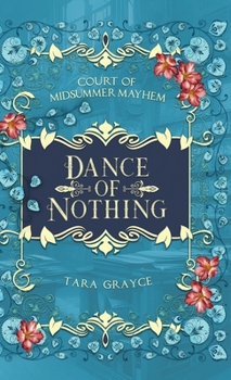 Dance of Nothing: Court of Midsummer Mayhem Book 3