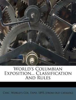 Paperback World's Columbian Exposition... Classification and Rules Book