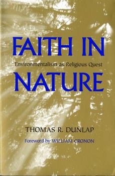 Faith in Nature: Environmentalism As Religious Quest (Weyerhaeuser Environmental Books) - Book  of the Weyerhaeuser Environmental Books