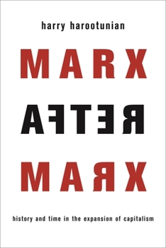 Paperback Marx After Marx: History and Time in the Expansion of Capitalism Book