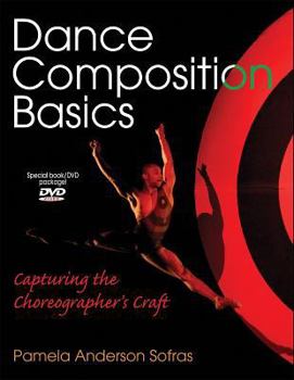 Paperback Dance Composition Basics: Capturing the Choreographer's Craft [With DVD] Book