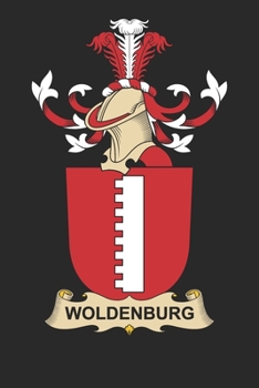 Woldenburg: Woldenburg Coat of Arms and Family Crest Notebook Journal (6 x 9 - 100 pages)